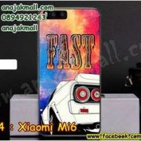 M3334-12 เคสแข็ง Xiaomi Mi6 ลาย Fast 01