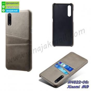 M4822-06 เคสแข็ง Xiaomi Mi9 หลังใส่บัตร สีเทา