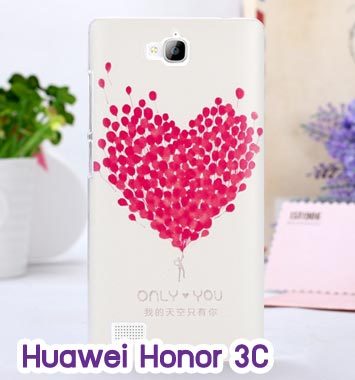 M755-09 เคสแข็ง Huawei Honor 3C ลาย Only You